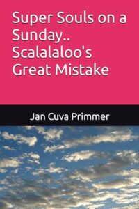 Super Souls on a Sunday..Scalalaloo's great Mistake Book Cover